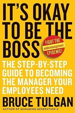 E-Book (epub) It's Okay to Be the Boss von Bruce Tulgan