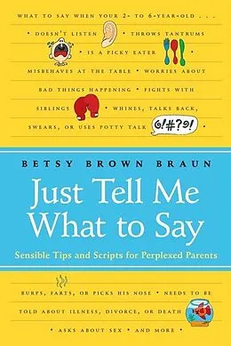 E-Book (epub) Just Tell Me What to Say von Betsy Brown Braun