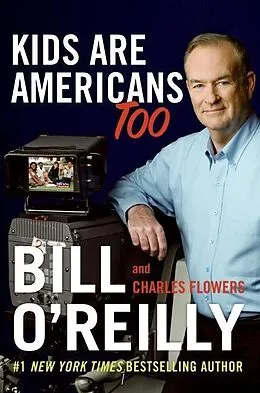 E-Book (epub) Kids Are Americans Too von Bill O'Reilly, Charles Flowers