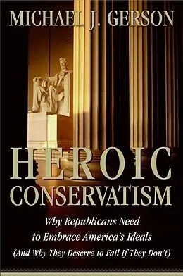 E-Book (epub) Heroic Conservatism von Michael J. Gerson