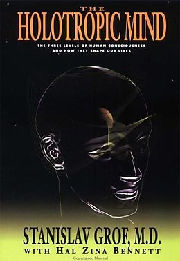 eBook (epub) The Holotropic Mind de Stanislav Grof, Hal Zina Bennett