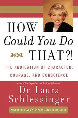 E-Book (epub) How Could You Do That?! von Dr. Laura Schlessinger