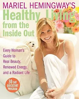 E-Book (epub) Mariel Hemingway's Healthy Living from the Inside Out von Mariel Hemingway