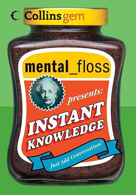 mental floss presents Instant Knowledge