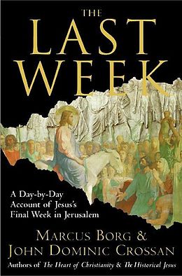 eBook (epub) The Last Week de Marcus J. Borg, John Dominic Crossan