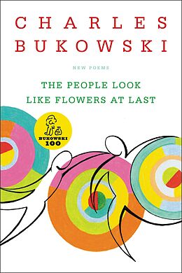 E-Book (epub) The People Look Like Flowers At Last von Charles Bukowski