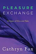 E-Book (epub) Pleasure Exchange von Cathryn Fox