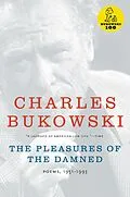 E-Book (epub) Pleasures of the Damned von Charles Bukowski