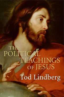 eBook (epub) The Political Teachings of Jesus de Tod Lindberg