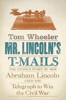 E-Book (epub) Mr. Lincoln's T-Mails von Tom Wheeler