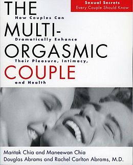 eBook (epub) The Multi-Orgasmic Couple de Mantak Chia, Douglas Abrams, Maneew Chia