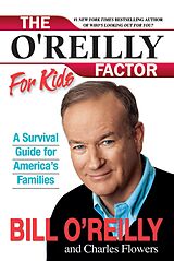 eBook (epub) The O'Reilly Factor for Kids de Bill O'Reilly, Charles Flowers