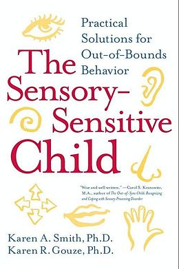 eBook (epub) The Sensory-Sensitive Child de Karen A. Smith, PhD, Karen R. Gouze, PhD