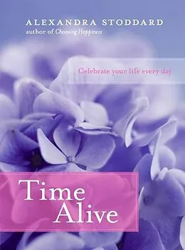 E-Book (epub) Time Alive von Alexandra Stoddard