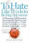 E-Book (epub) To Hate Like This Is to Be Happy Forever von Will Blythe