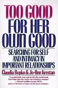 E-Book (epub) Too Good For Her Own Good von Claudia Bepko, Jo-Ann Krestan