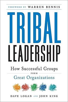 E-Book (epub) Tribal Leadership von Dave Logan, John King, Halee Fischer-Wright