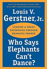 eBook (epub) Who Says Elephants Can't Dance? de Louis V. Gerstner, Jr.