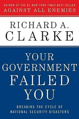 E-Book (epub) Your Government Failed You von Richard A. Clarke
