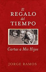 eBook (epub) El Regalo del Tiempo de Jorge Ramos