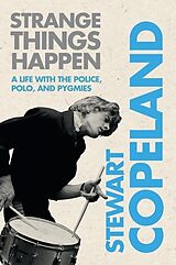 Kartonierter Einband Strange Things Happen von Stewart Copeland