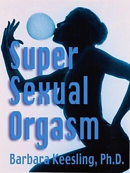 eBook (epub) Super Sexual Orgasm de Barbara Keesling