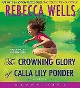 Audio CD (CD/SACD) The Crowning Glory of Calla Lily Ponder CD von Rebecca Wells