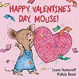 Reliure en carton indéchirable Happy Valentine's Day, Mouse! de Laura Joffe Numeroff