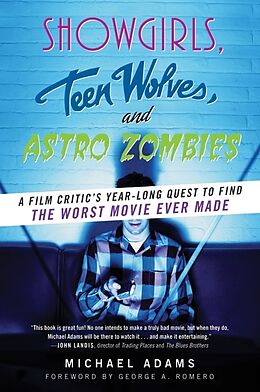 Couverture cartonnée Showgirls, Teen Wolves, and Astro Zombies de Michael Adams
