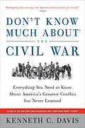 E-Book (epub) Don't Know Much About the Civil War von Kenneth C. Davis