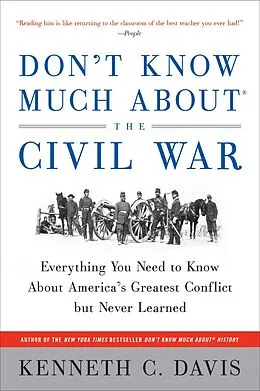 E-Book (epub) Don't Know Much About the Civil War von Kenneth C. Davis