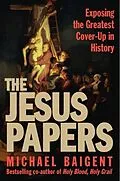E-Book (epub) The Jesus Papers von Michael Baigent