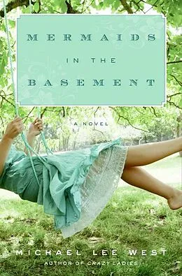 E-Book (epub) Mermaids in the Basement von Michael Lee West