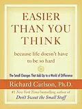 E-Book (epub) Easier Than You Think ...because life doesn't have to be so hard von Richard Carlson