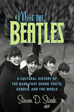 E-Book (epub) Meet the Beatles von Steven D. Stark