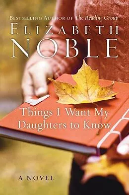 E-Book (epub) Things I Want My Daughters to Know von Elizabeth Noble