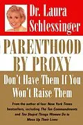 E-Book (epub) Parenthood by Proxy von Laura Schlessinger