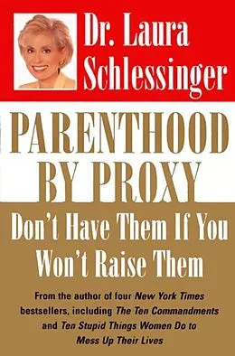 E-Book (epub) Parenthood by Proxy von Laura Schlessinger