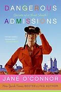 E-Book (epub) Dangerous Admissions von Jane O'Connor