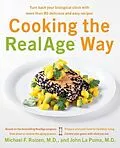 E-Book (epub) Cooking the RealAge Way von Michael F. Roizen, John La Puma