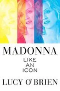 E-Book (epub) Madonna: Like an Icon von Lucy O'Brien