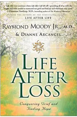 E-Book (epub) Life After Loss von Raymond A. Moody, Dianne Arcangel