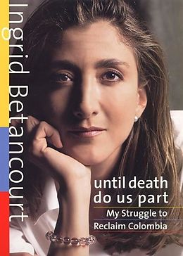 eBook (epub) Until Death Do Us Part de Ingrid Betancourt