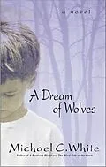 E-Book (epub) A Dream of Wolves von Michael C. White