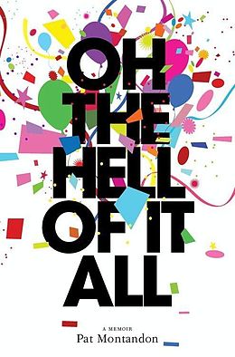 eBook (epub) Oh the Hell of It All de Pat Montandon