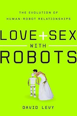 E-Book (epub) Love and Sex with Robots von David Levy