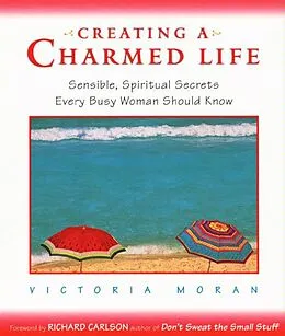 E-Book (epub) Creating a Charmed Life von Victoria Moran