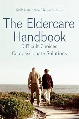 E-Book (epub) The Eldercare Handbook von Stella Mora Henry, Ann Convery