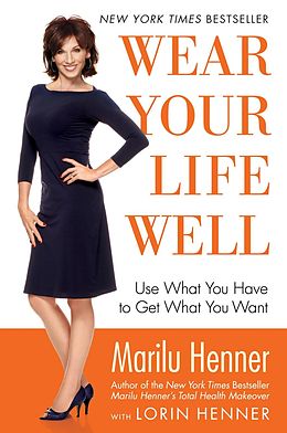 E-Book (epub) Wear Your Life Well von Marilu Henner
