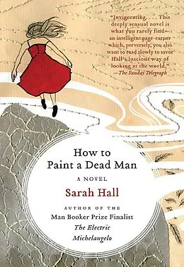E-Book (epub) How to Paint a Dead Man von Sarah Hall